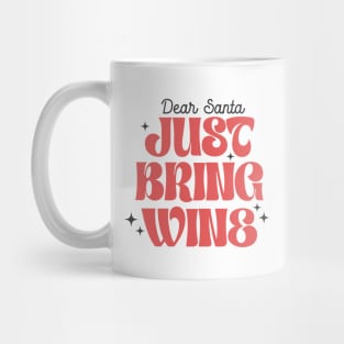 Dear Santa, just bring wine Mug